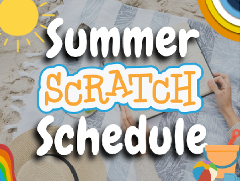 Summer Scratch Schedule!