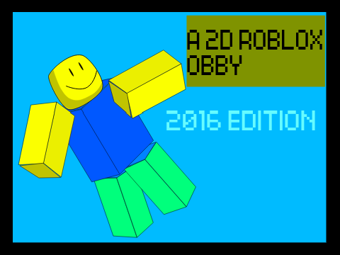 A 2D Roblox Obby (2016 Edition)