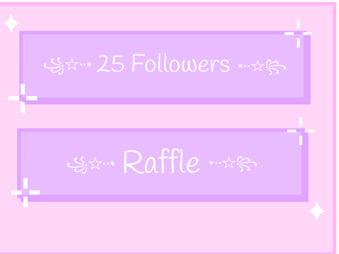 ₊⊹⁀➴ ✩ 25 Followers Raffle! ✩ ₊⊹⁀➴ 