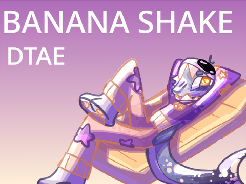 ✦ ── ⇢ ── BANANA SHAKE ── ⇢ ── ✦ ── ⇢ ── dtae ── ⇢ ── ✦