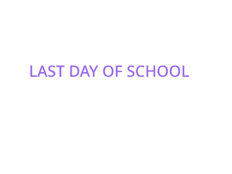 It's a wrap - last day of school