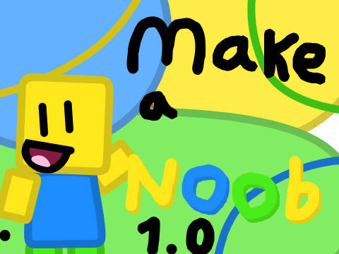Make a Noob 1.0