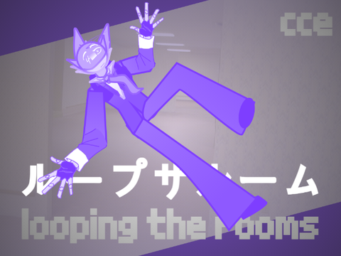 looping the rooms /// cce !!