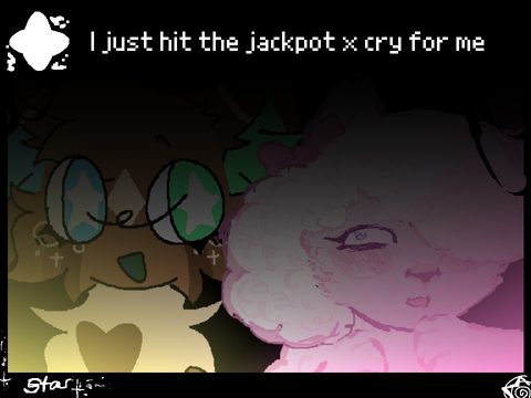 ✦ [fake collab] I just hit the jackpot x cry for me