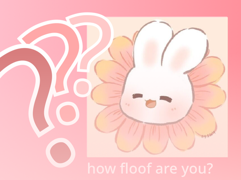 how floof are you? 