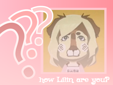 How Lilin are you? QUIZ!