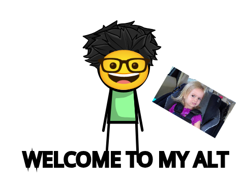welcome to my alt