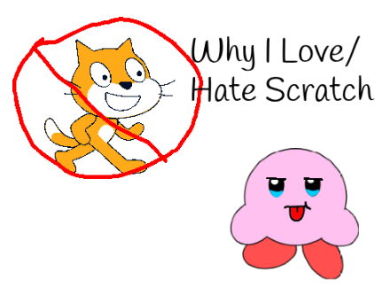 Why I Love/Hate Scratch