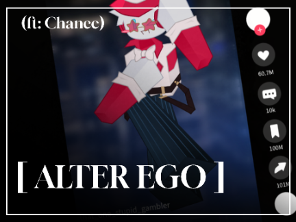 Alter Ego ⯌ Chance (forsaken)