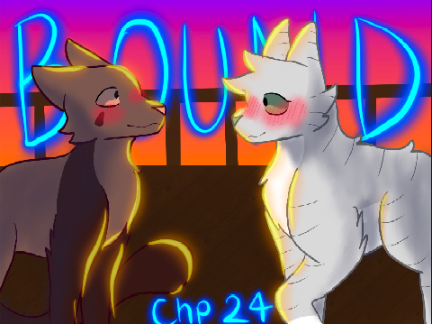 Bound Chapter 24 TNE!