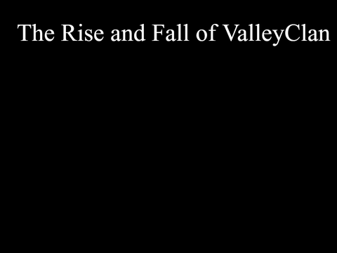 The Rise and Fall of ValleyClan-Trailer