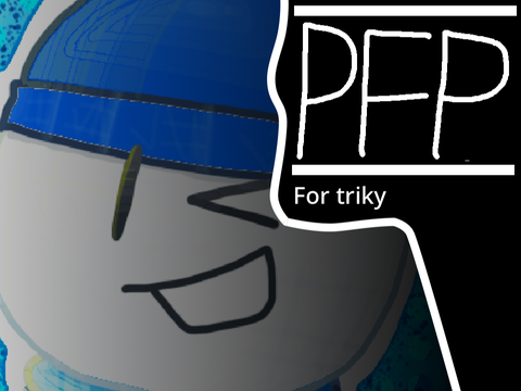 trikd ya! [pfp for triky]