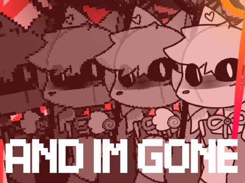 and im gone || cce