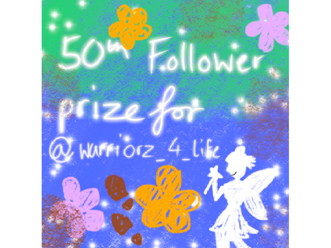 50th follower prize for @warriorz_4_life