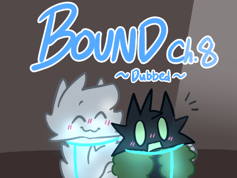 ☆*☆Bound - Chapter 8 [DUBBED]☆*☆