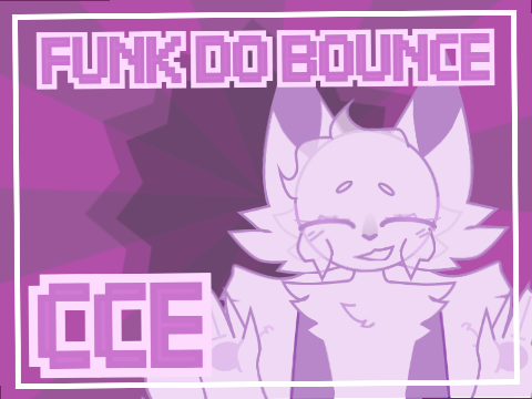《 ✧FUNK DO BOUNCE ✧CCE✧》