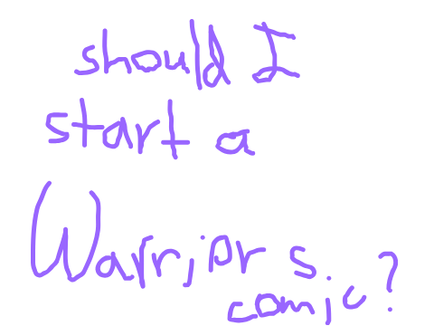 Should I Start a Warriors Comic?