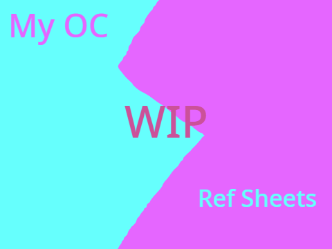 OC Refs (will be updated) WIP