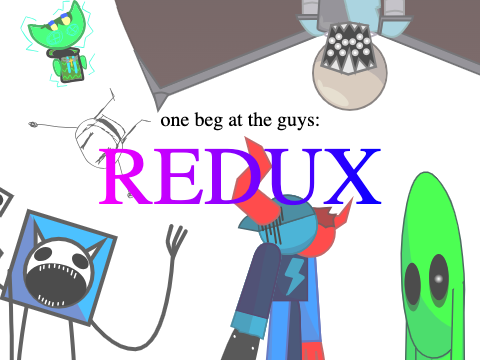 one beg at the guys: REDUX