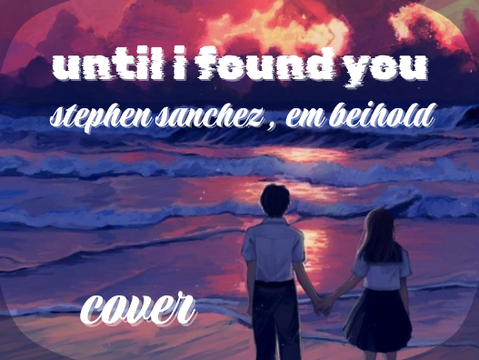 until i found you ✦ cover