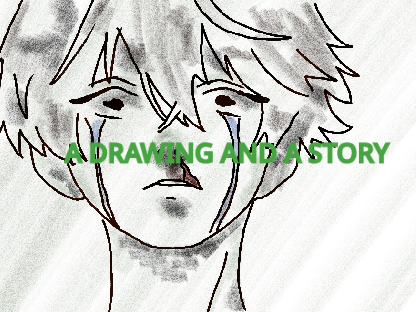 A Drawing and A Story (Read notes and credits)