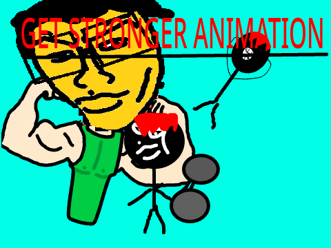 GET STRONGER (animation)