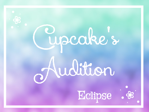 Eclipse ~ Audition