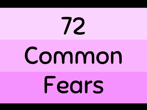 72 Common Fears