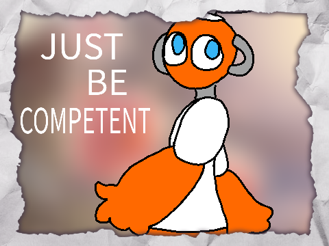 【 Just Be Competent | Megaman | Unfinished】