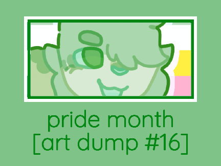 pride month [art dump #16]