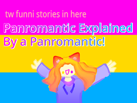 Explaining Panromantic!