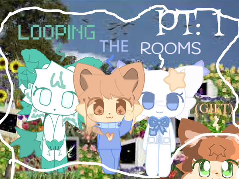 ☆~L00P1NG TH3 R00MS~☆ | G1FT