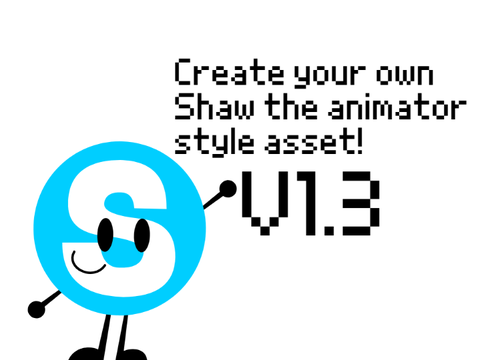 Create Your Own Shaw The Animator Style Asset! V1.3