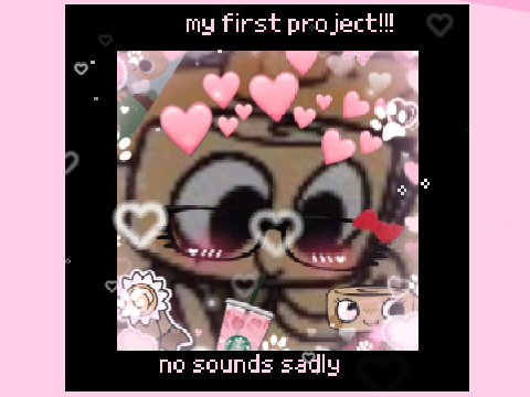 my first project!:3