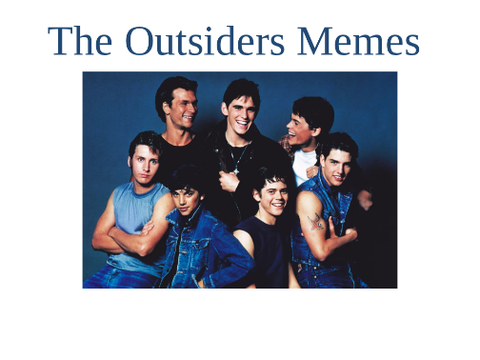 The Outsiders Memes