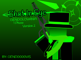 Shot In Eye (V2) / 1 phase / (GEND0000VIS Megalovania)