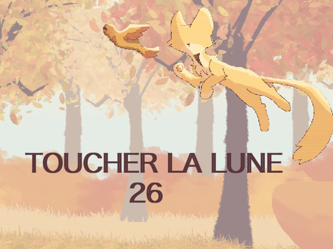 TOUCHER LA LUNE // 26