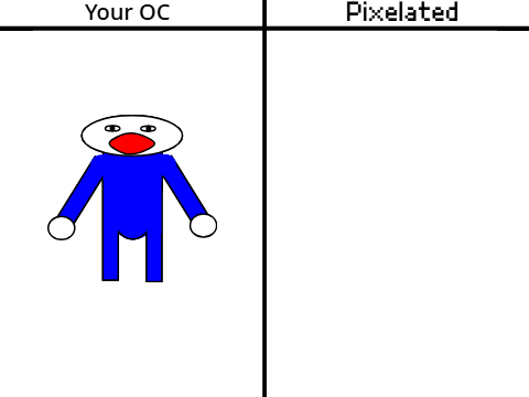 Give me your OC, and I will pixelate it. remix