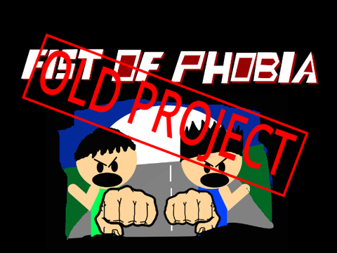 Old project: Fist of Phobia