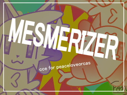 ✩‧₊˚°•*⁀➷ MESMERIZER ♡ ᴄᴄᴇ ✩‧₊˚°•*⁀➷