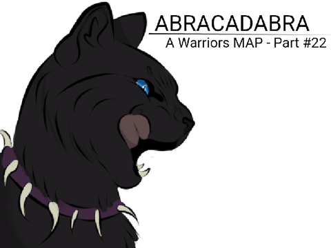 Abracadabra /// MAP Part 22