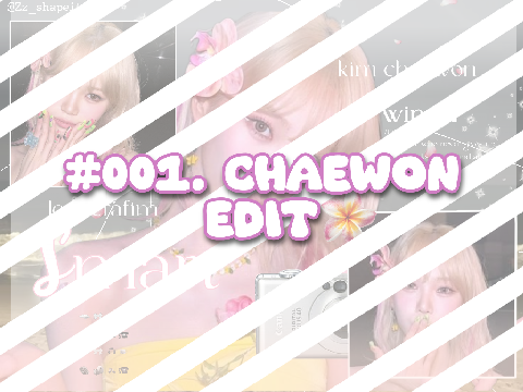 #001. chaewon edit