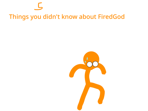 5 Things you didn't know about FiredGod