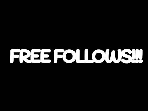 FREE FOLLOWS!!!