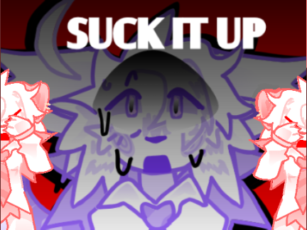 Suck it up |★| cce