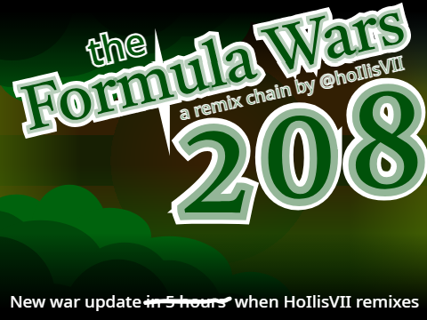 {the Formula Wars // 208}