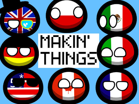 Makin' Countries N' Stuff