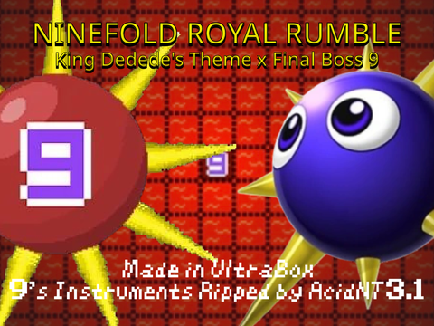 NINEFOLD ROYAL RUMBLE (Dedede x Boss 9)