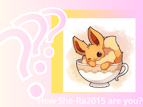 How She-Ra2015 are you? 