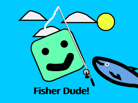 Fisher Dude! (Beta)